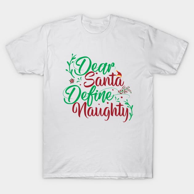 Dear Santa Christmas T-Shirt by Ahmed1973